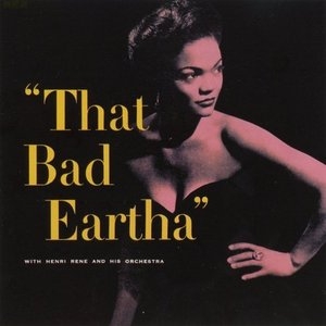 That Bad Eartha