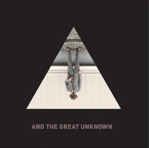 And the Great Unknown, Pt.2