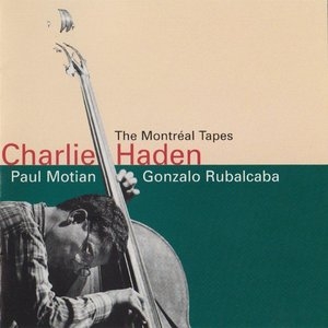 The Montreal Tapes (with Paul Motian & Gonzalo Rubalcaba)