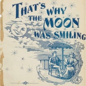 Thats Why The Moon Was Smiling