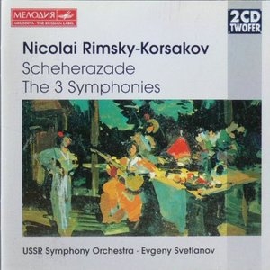 Rimsky-Korsakov: Sheherazade, The 3 Symphonies