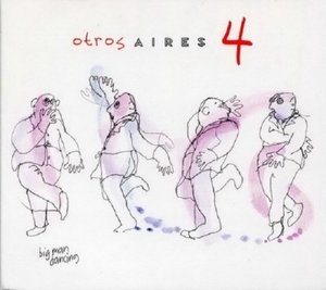 Otros Aires 4: Big Man Dancing