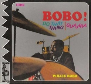 Bobo! Do That Thing / Guajira