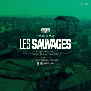 Les sauvages (Bande originale de la serie)