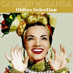 Carmen Miranda Oldies Selection (Remastered)