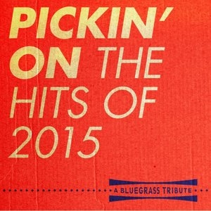 Pickin On The Hits Of 2015