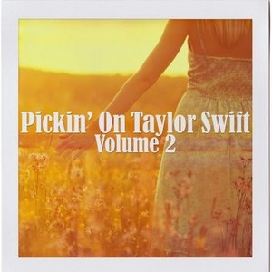 Pickin On Taylor Swift, Vol. 2