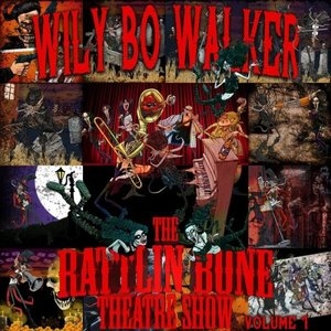 The Rattlin Bone Theatre Show Volume 1