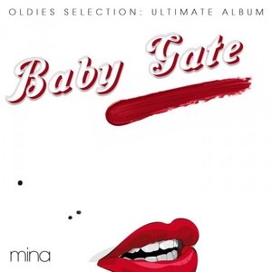 Baby Gate, Oldies Selection, Ultimate Album (Remastered)