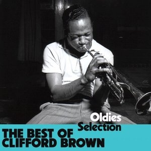 Oldies Selection, the Best of Clifford Brown