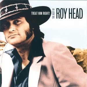 Treat Him Right! The Best Of Roy Head