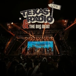 Texas Radio & The Big Beat Live