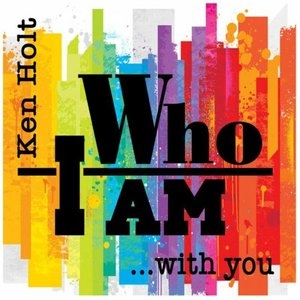 Who I Am With You