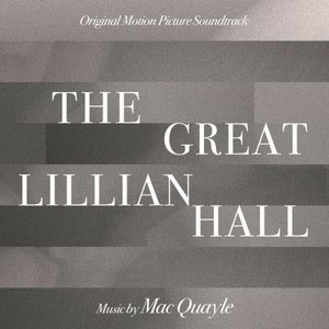 The Great Lillian Hall (Original Motion Picture Soundtrack)