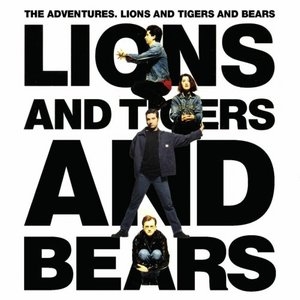 Lions And Tigers And Bears (Bonus Tracks Edition)