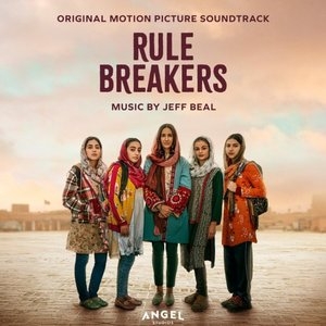 Rule Breakers (Original Motion Picture Soundtrack)