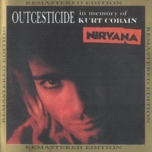 Outcesticide - In Memory Of Kurt Cobain