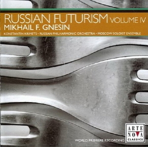 Russian Futurism - Volume IV - Mikhail F. Gnesin