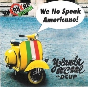 We No Speak Americano !