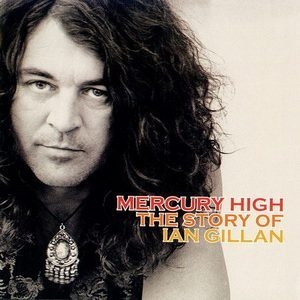 Mercury High: The Story Of Ian Gillan (CD1)
