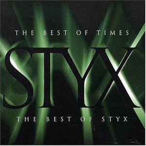 The Best Of Times - The Best Of Styx