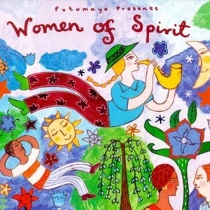 Putumayo presents - Women Of Spirit