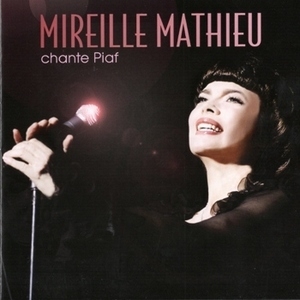 Mireille Mathieu Chante Piaf