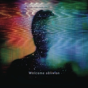 Welcome Oblivion