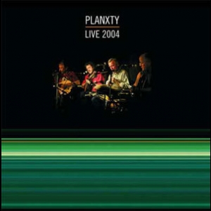 Planxty Live 2004