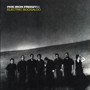 Five Iron Frenzy 2:electric Boogaloo