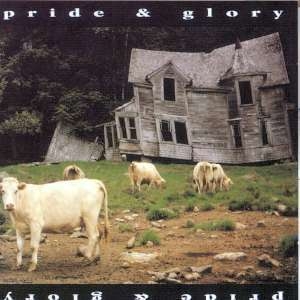 Pride & Glory (with bonus Disc)