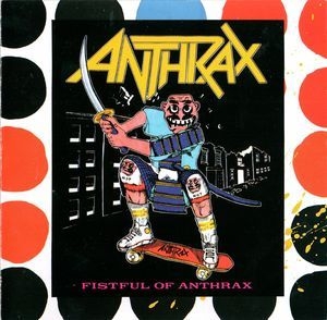 Fistful Of Anthrax