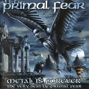 Metal Is Forever - The Very Best Of Primal Fear