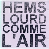 Hems - Lourd Comme L'air '1994