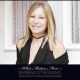 Barbra Streisand - What Matters Most (Deluxe Edition, 2CD) '2011