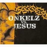 Boehse Onkelz - Maxi Onkelz Vs. Jesus 94 '2004