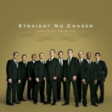 Straight No Chaser - Holiday Spirits '2008