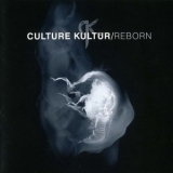 Culture Kultur - Reborn '2005 - Album