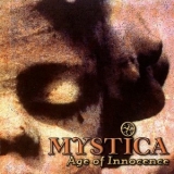 Mystica - Age Of Innocence '1999