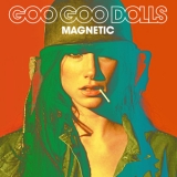 Goo Goo Dolls - Magnetic '2013