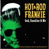 Hot Rod Frankie - God, Gasoline & Me '2013