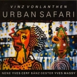 Vinz Vonlanthen - Urban Safari '1995