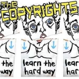 The Copyrights - Learn The Hard Way '2008