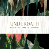 Underoath - Lost In The Sound Of Separation '2008