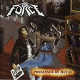 The Force - Possessed By Metal '2008