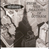 The Retroliners - From The Shadows Of Gotham '2010