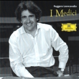 Placido Domingo - Leoncavallo - I Medici (critical Revision)  (2CD) '2007 - Album