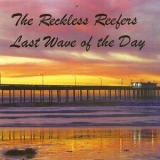 The Reckless Reefers - Last Wave Of The Day '2011