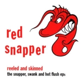 Red Snapper - Reeled And Skinned '1995