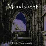 Mondsucht - Fur Die Nacht Gemacht '2002 - Album